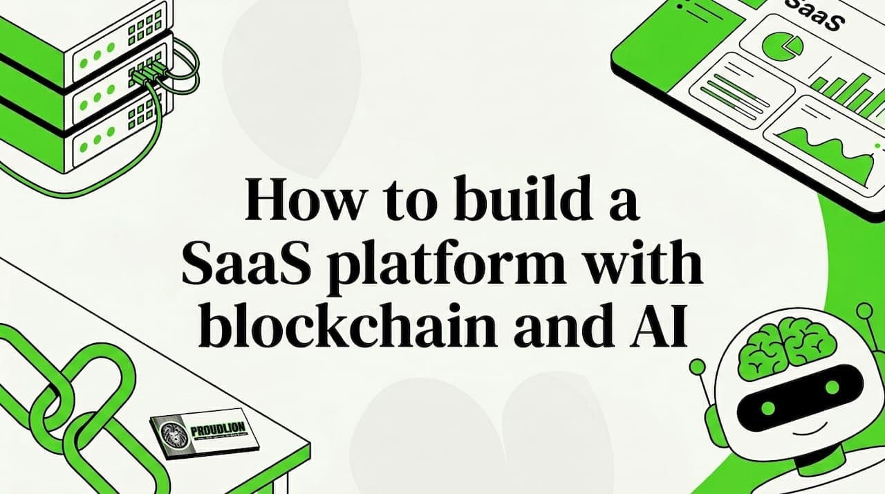 How to build a scalable SaaS platform with blockchain and AI