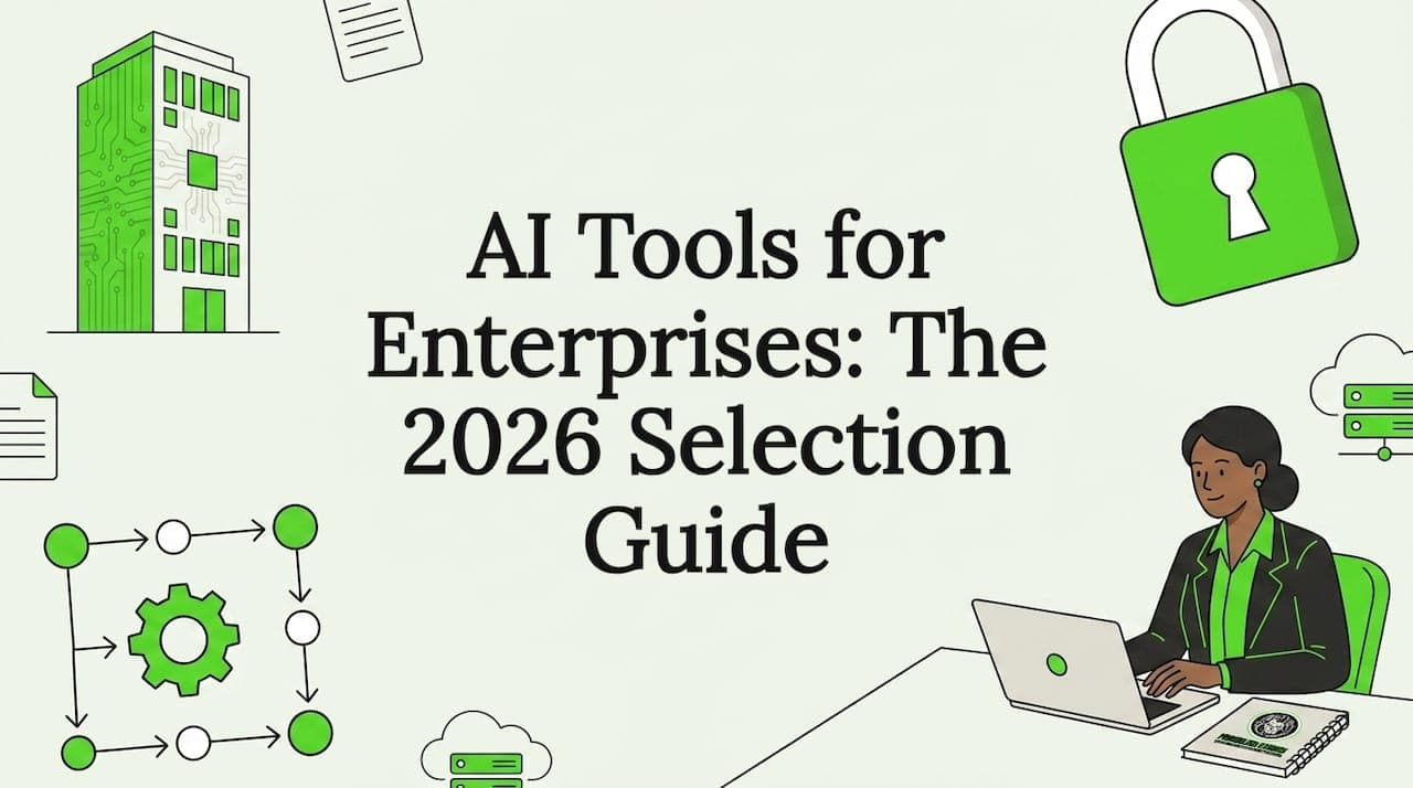 AI Tools for Enterprises: The 2026 Selection Guide