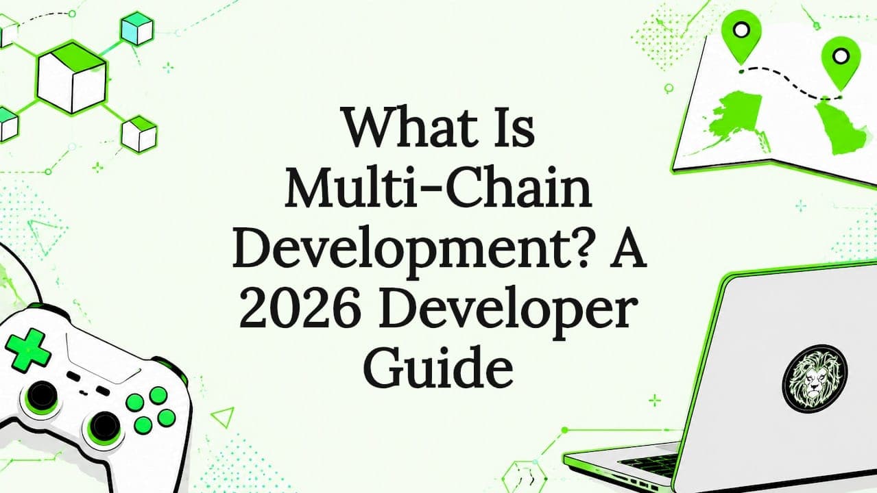 What Is Multi-Chain Development? A 2026 Developer Guide
